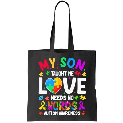 My Son Taught Me Love Needs No Words Autism For Mom Dad Bag