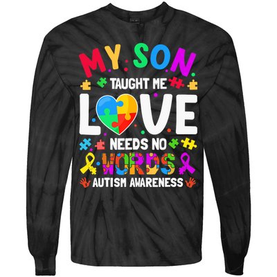 My Son Taught Me Love Needs No Words Autism For Mom Dad Tie-Dye Long Sleeve Shirt