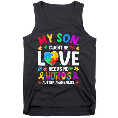 My Son Taught Me Love Needs No Words Autism For Mom Dad Tank Top