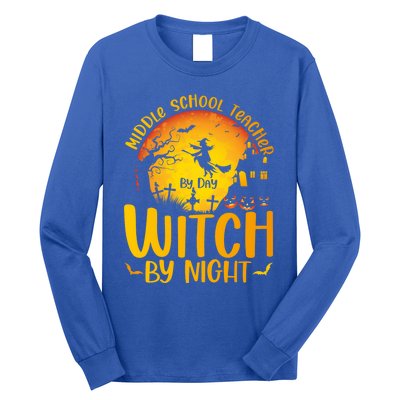 Middle School Teacher By Day Witch By Night Teacher His/Her Gift Long Sleeve Shirt