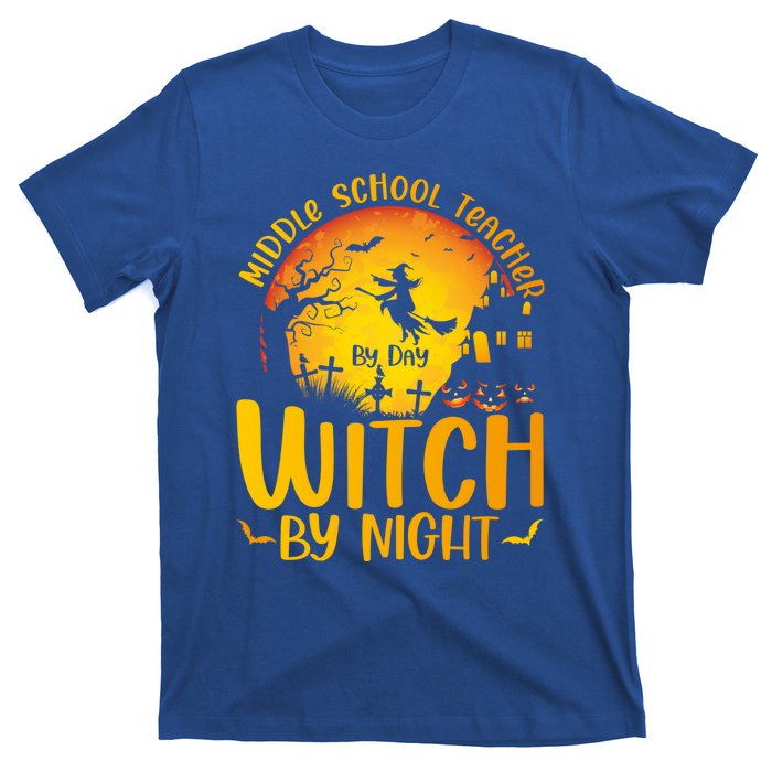 Middle School Teacher By Day Witch By Night Teacher His/Her Gift T-Shirt