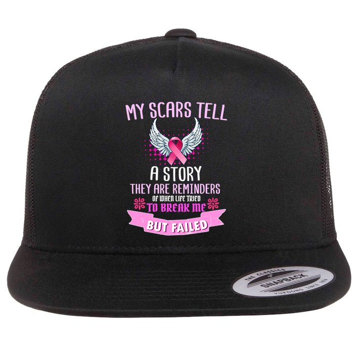 My Scars Tell A Story Breast Cancer Flat Bill Trucker Hat