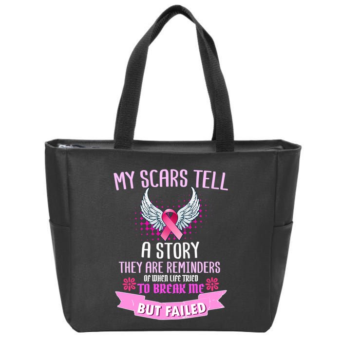 My Scars Tell A Story Breast Cancer Zip Tote Bag