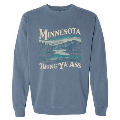 Minnesota Souvenir Travel Humor Bring Ya Ass Garment-Dyed Sweatshirt