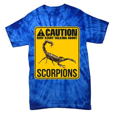 May Start Talking About Scorpions Animal Scorpion Meaningful Gift Tie-Dye T-Shirt