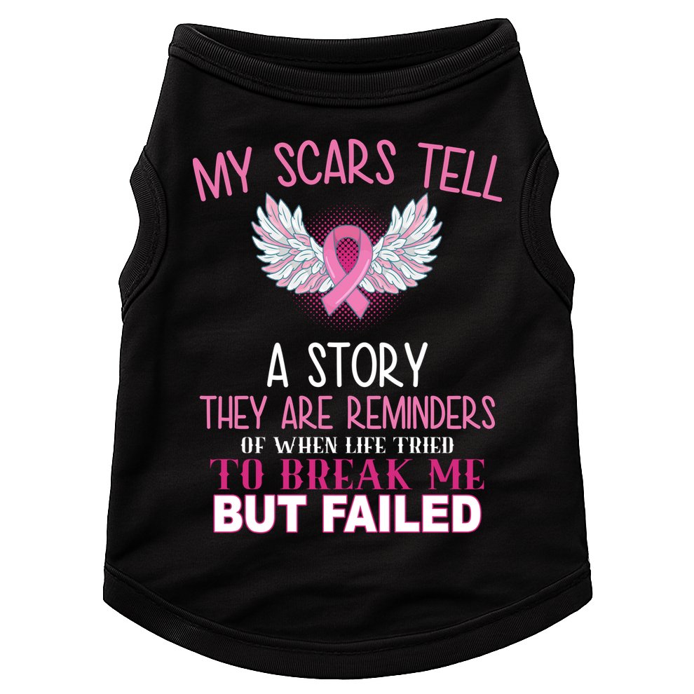 My Scars Tell A Story Breast Cancer Survivor Quote Doggie Tank