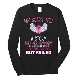 My Scars Tell A Story Breast Cancer Survivor Quote Long Sleeve Shirt