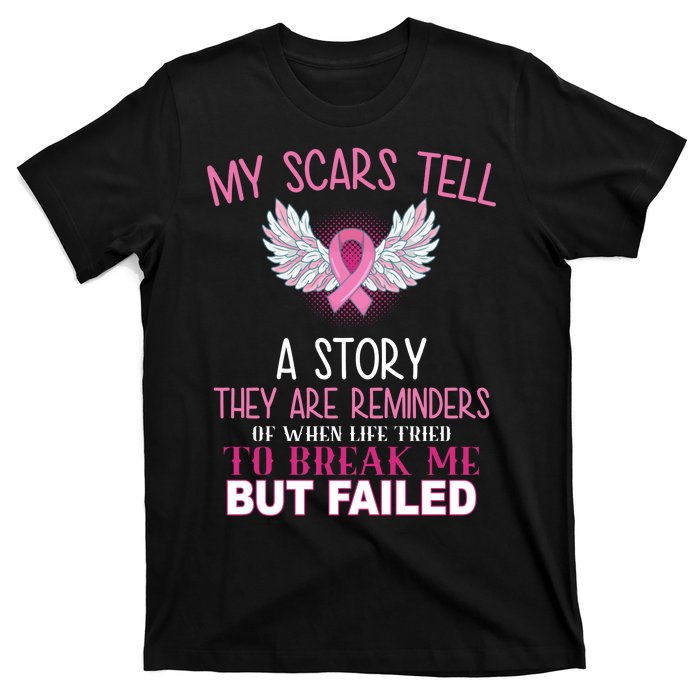 My Scars Tell A Story Breast Cancer Survivor Quote T-Shirt