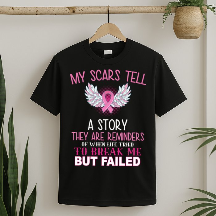 My Scars Tell A Story Breast Cancer Survivor Quote T-Shirt