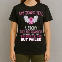 My Scars Tell A Story Breast Cancer Survivor Quote T-Shirt