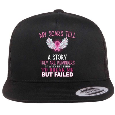 My Scars Tell A Story Breast Cancer Survivor Quote Flatbill Hat