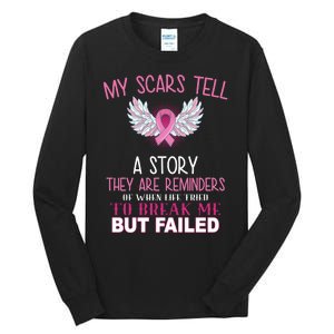 My Scars Tell A Story Breast Cancer Survivor Quote Tall Long Sleeve T-Shirt