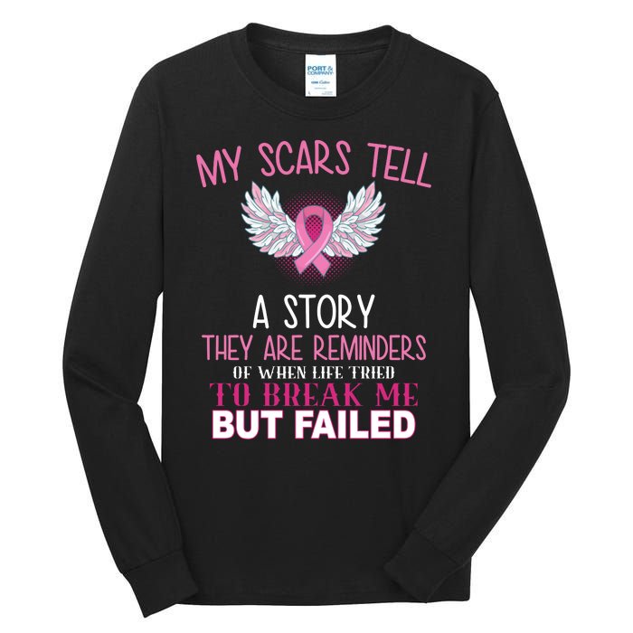 My Scars Tell A Story Breast Cancer Survivor Quote Tall Long Sleeve T-Shirt