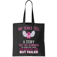 My Scars Tell A Story Breast Cancer Survivor Quote Bag