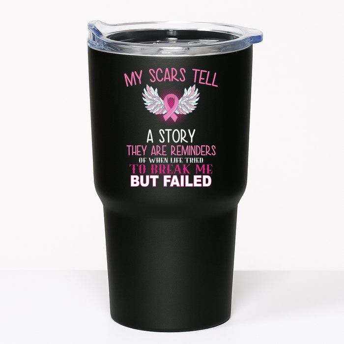 My Scars Tell A Story Breast Cancer Survivor Quote Tumbler