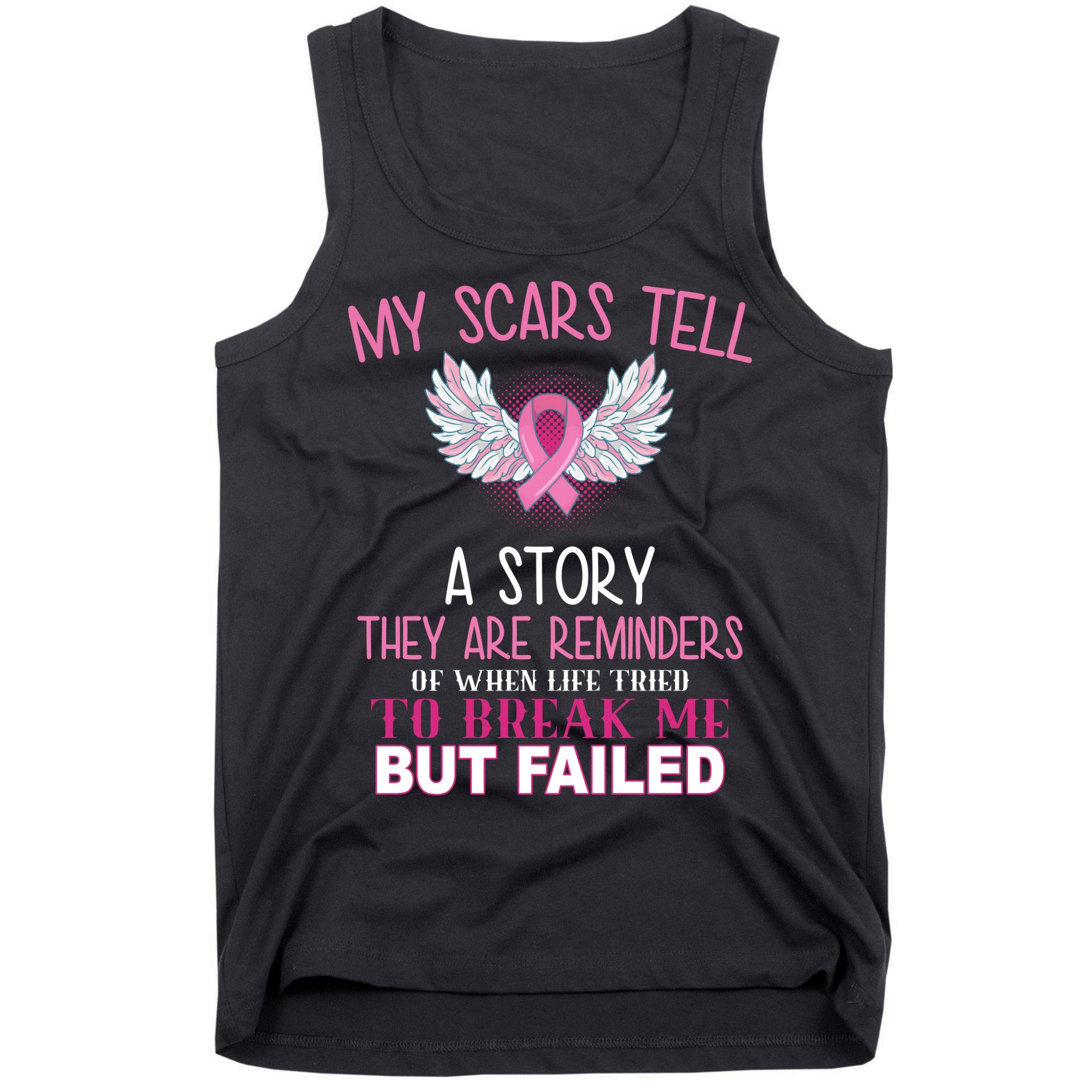 My Scars Tell A Story Breast Cancer Survivor Quote Tank Top