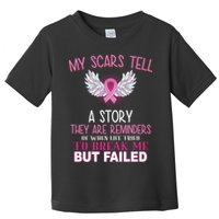 My Scars Tell A Story Breast Cancer Survivor Quote Toddler T-Shirt
