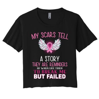 My Scars Tell A Story Breast Cancer Survivor Quote Crop Top
