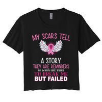My Scars Tell A Story Breast Cancer Survivor Quote Women's Crop Top Tee