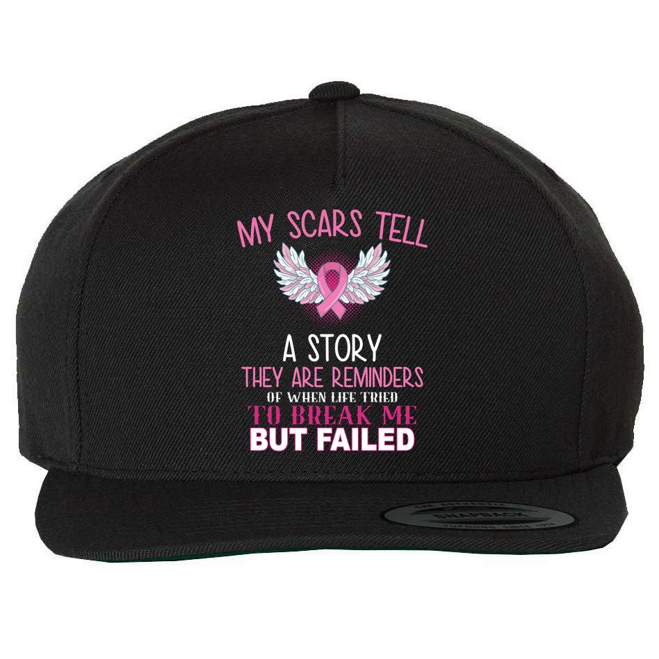 My Scars Tell A Story Breast Cancer Survivor Quote Wool Snapback Cap