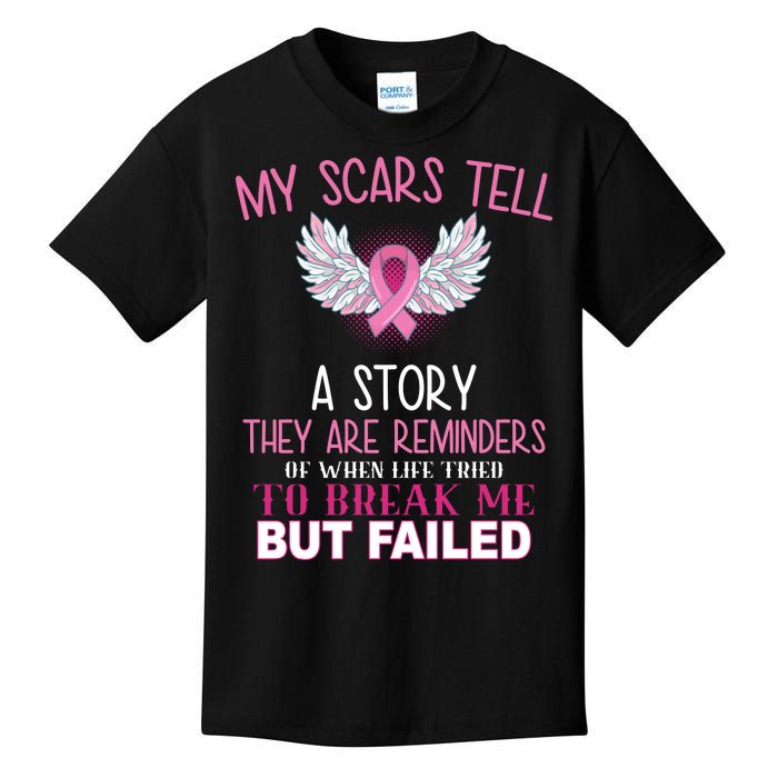 My Scars Tell A Story Breast Cancer Survivor Quote Kids T-Shirt