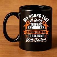 My Scars Tell A Story Kidney Cancer Ribbon Awareness Cool Gift 11oz C Handle Ceramic Mug