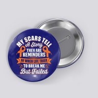 My Scars Tell A Story Kidney Cancer Ribbon Awareness Cool Gift Button