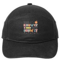 Motivational State Testing Test Day You Know It Now Show It 7-Panel Snapback Hat