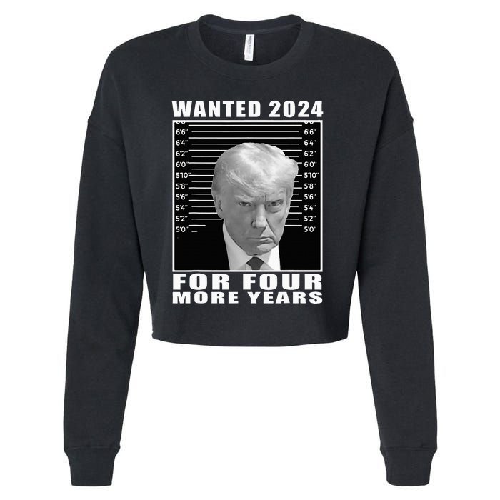 Mug Shot Trump Wanted 2024 For Four More Years Cropped Pullover Crew