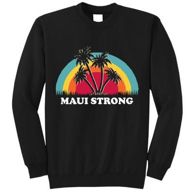 Maui Strong Tropical Hawaii Wildfire Tall Sweatshirt