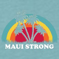 Maui Strong Tropical Hawaii Wildfire Sueded Cloud Jersey T-Shirt