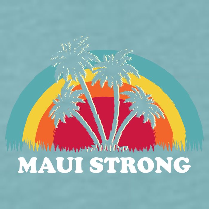 Maui Strong Tropical Hawaii Wildfire Sueded Cloud Jersey T-Shirt