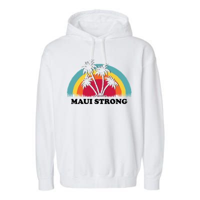 Maui Strong Tropical Hawaii Wildfire Garment-Dyed Fleece Hoodie