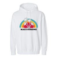 Maui Strong Tropical Hawaii Wildfire Garment-Dyed Fleece Hoodie