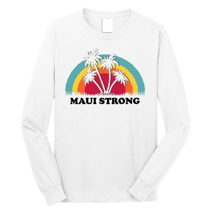 Maui Strong Tropical Hawaii Wildfire Long Sleeve Shirt