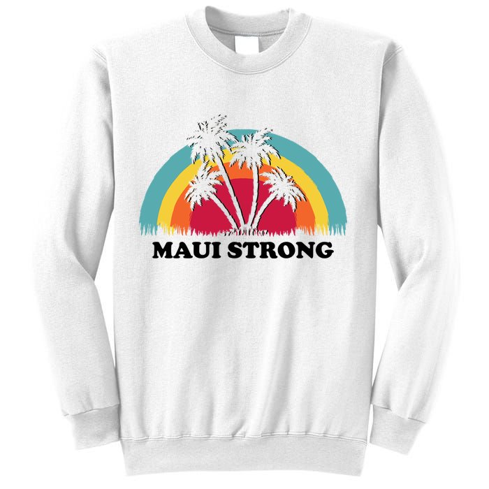 Maui Strong Tropical Hawaii Wildfire Sweatshirt