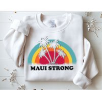 Maui Strong Tropical Hawaii Wildfire Sweatshirt