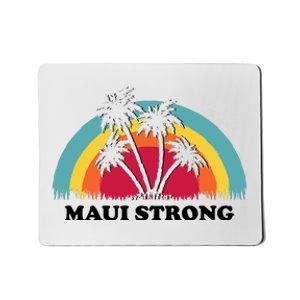 Maui Strong Tropical Hawaii Wildfire Mousepad