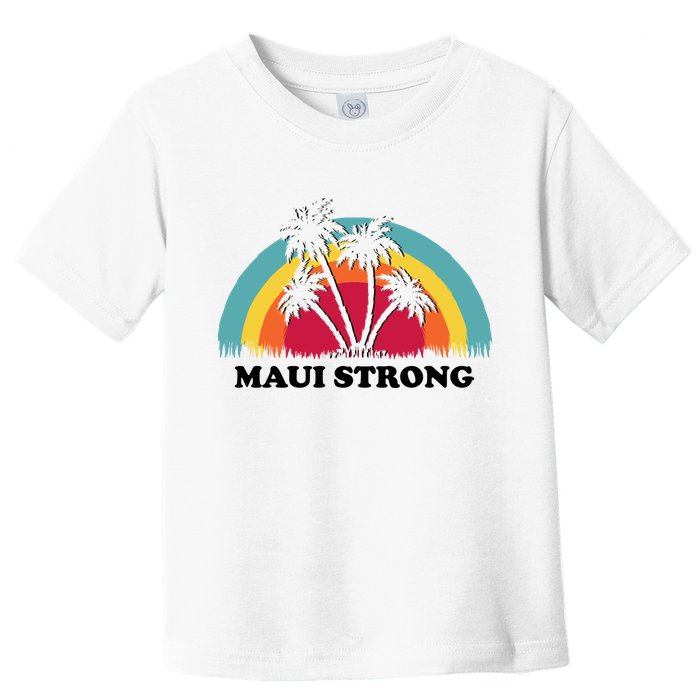 Maui Strong Tropical Hawaii Wildfire Toddler T-Shirt