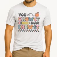 Motivational State Testing Test Day You Know It Now Show It Cooling Performance Crew T-Shirt