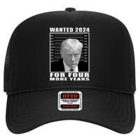 Mug Shot Trump Wanted 2024 For Four More Years High Crown Mesh Back Trucker Hat