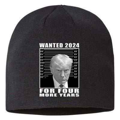 Mug Shot Trump Wanted 2024 For Four More Years Sustainable Beanie