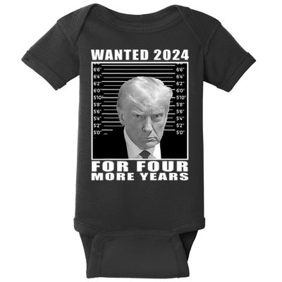 Mug Shot Trump Wanted 2024 For Four More Years Baby Bodysuit