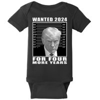 Mug Shot Trump Wanted 2024 For Four More Years Baby Bodysuit