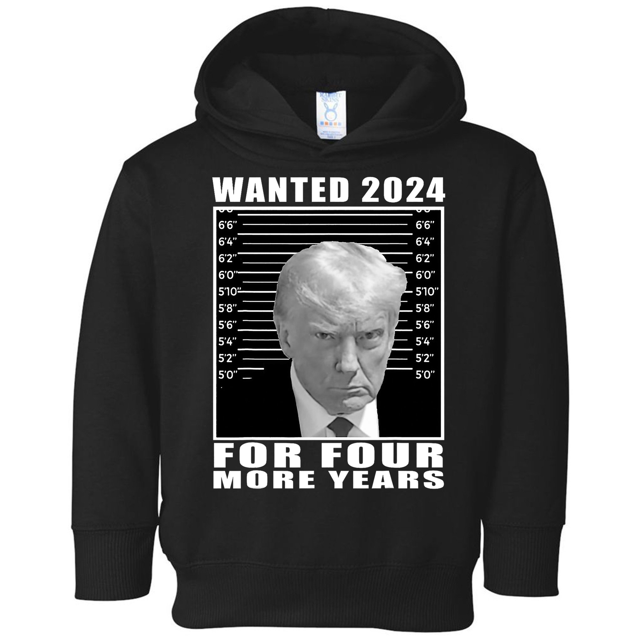 Mug Shot Trump Wanted 2024 For Four More Years Toddler Hoodie