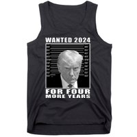 Mug Shot Trump Wanted 2024 For Four More Years Tank Top