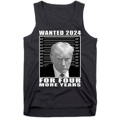 Mug Shot Trump Wanted 2024 For Four More Years Tank Top