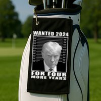 Mug Shot Trump Wanted 2024 For Four More Years Golf Towel
