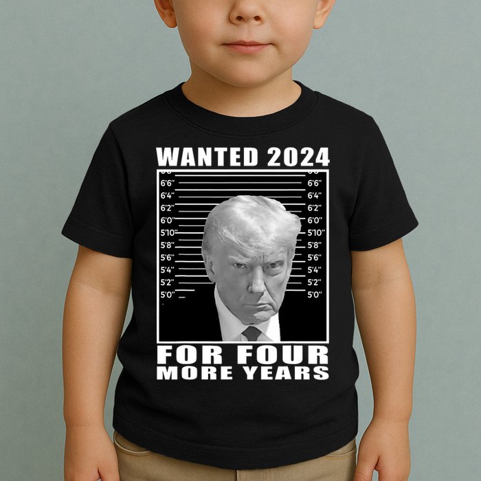 Mug Shot Trump Wanted 2024 For Four More Years Toddler T-Shirt