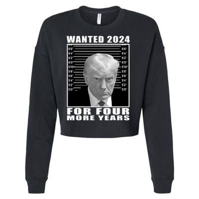 Mug Shot Trump Wanted 2024 For Four More Years Cropped Pullover Crew